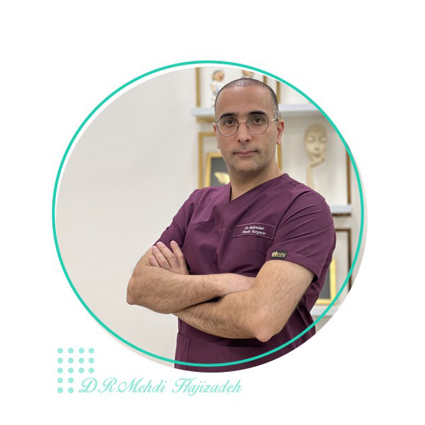دکتر مهدی حاجی زاده جراح پلاستیک و زیبایی